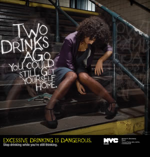 Don't let this be you! NYC Dangers of Excessive Drinking Media Campaign 2010