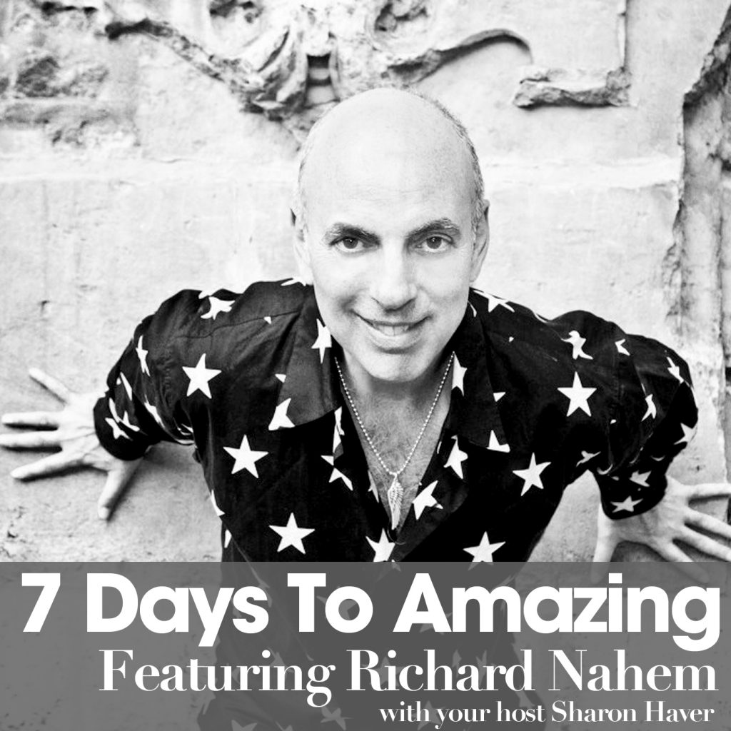 [7 Days to Amazing Podcast] How To Live Like A  Parisian Wherever You Are With Richard Nahem of Eye Prefer Paris