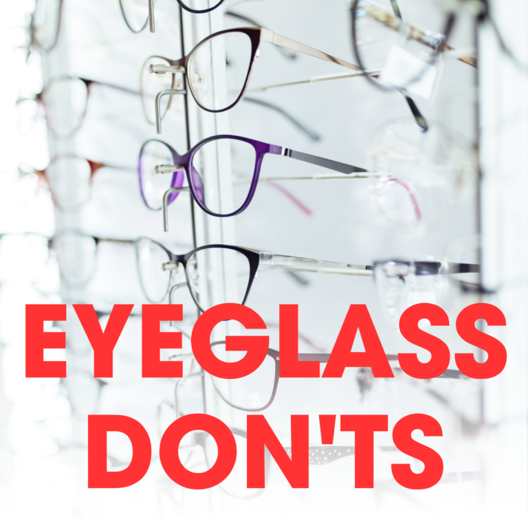 Eyeglass Don'ts