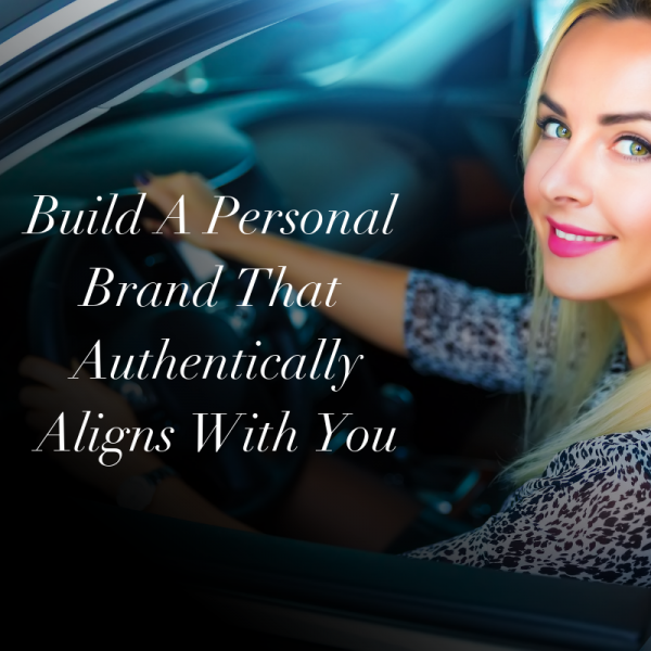 Build a Personal Brand That Authetically Aligns With You