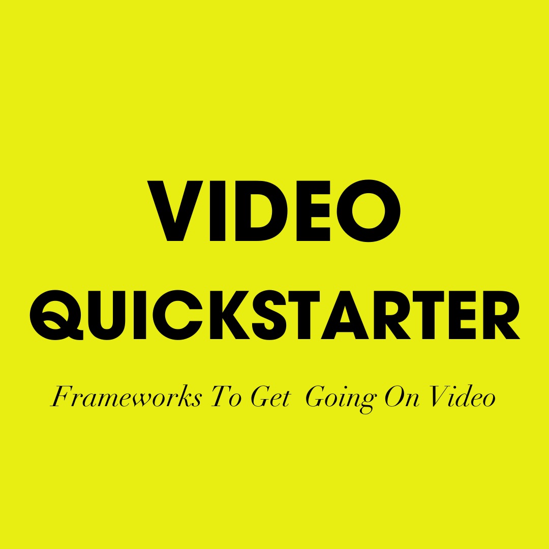 Video Quickstarter- SIMPLE VIDEO FRAMEWORKS FOR SUCCESS ONLINE Easily understand what type of video to use for each purpose and how to create them on your own so that you can create an authentic powerful message with video content that elevates the know, like and trust factor.